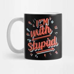 I'm With Stupid Mug